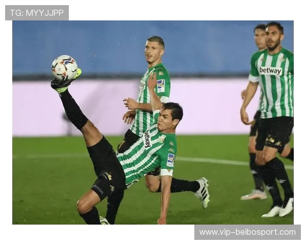 皇家贝蒂斯新赛季引援动向与战术调整全景解析及争四前景展望